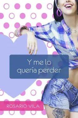 Y  me  lo  quería  perder  |  Rosario  Vila